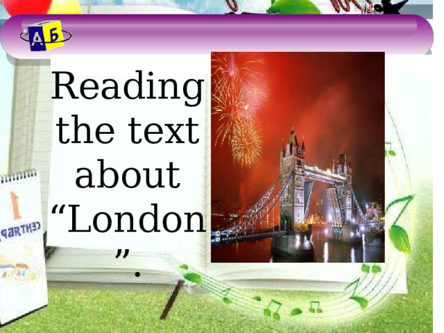 Reading the text about “London”.  