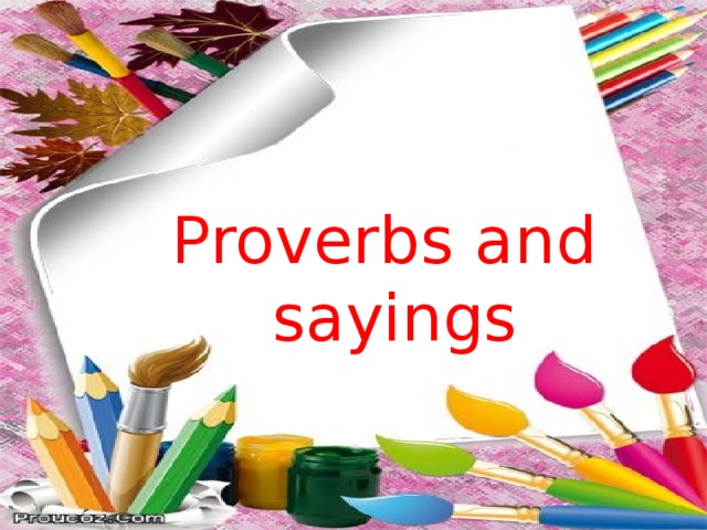 Sayings examples. Proverbs and sayings. Proverbs in English. Proverbs and sayings in English. Proverbs картинки.