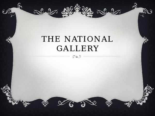 The National gallery 