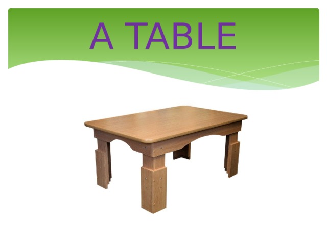 A TABLE 