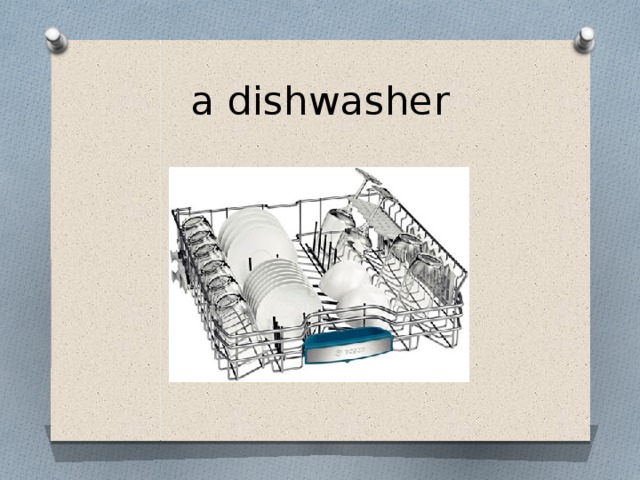 a dishwasher 