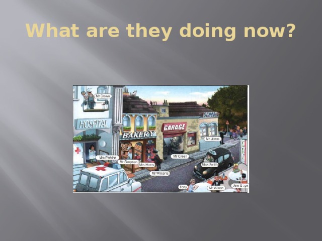 What are they doing now? 