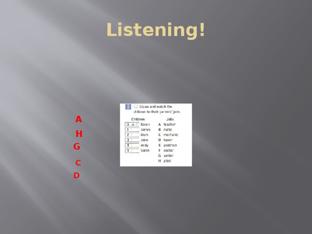Listening! A H G C D 