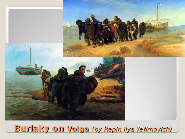 Burlaky on Volga ( by Repin Ilya Yefimovich) 