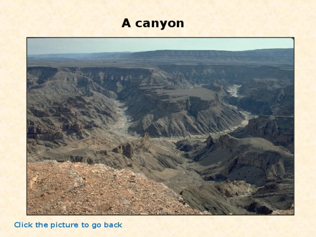 A canyon Click the picture to go back 