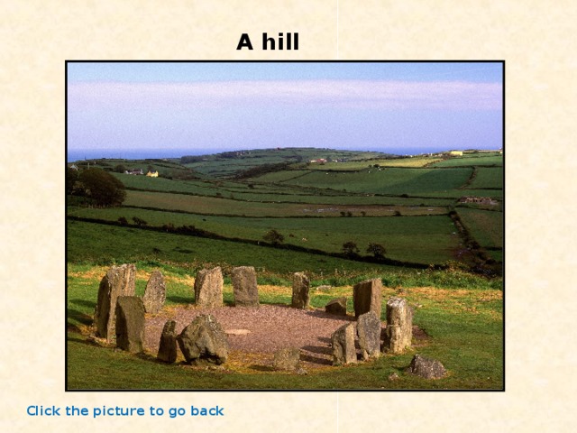 A hill Click the picture to go back 