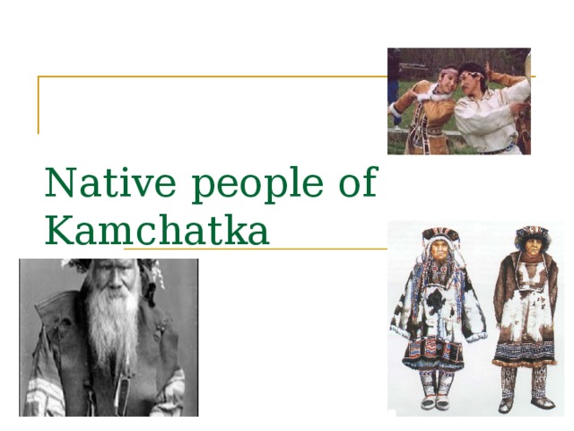 Native people of Kamchatka 