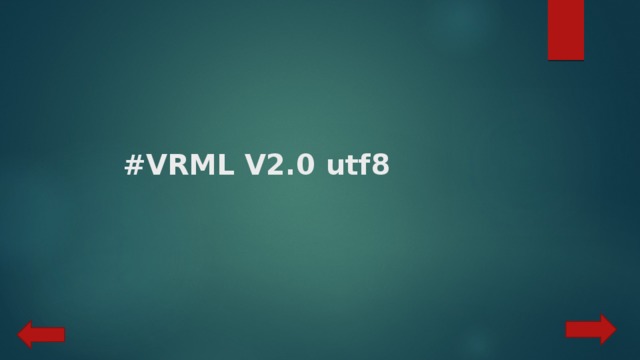 #VRML V2.0 utf8   
