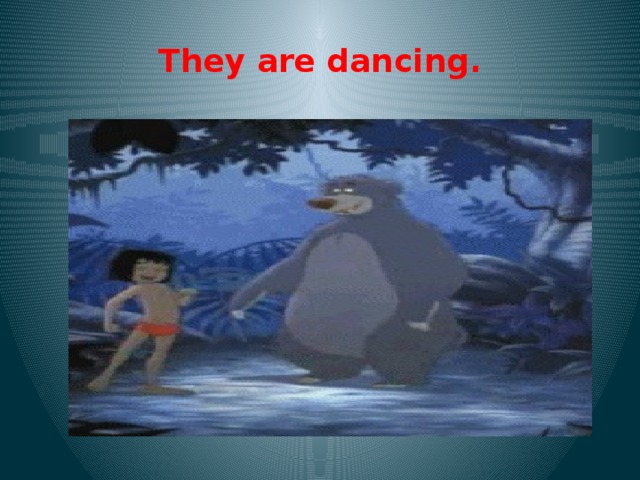 They are dancing. 