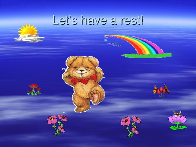 Let’s have a rest! 