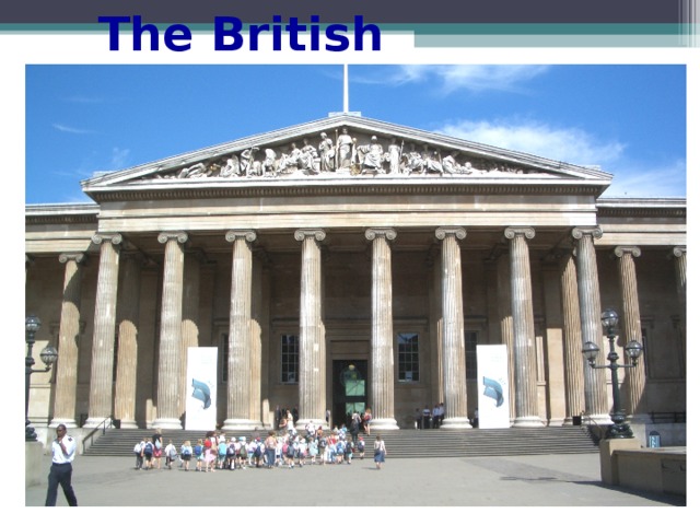 The British Museum  