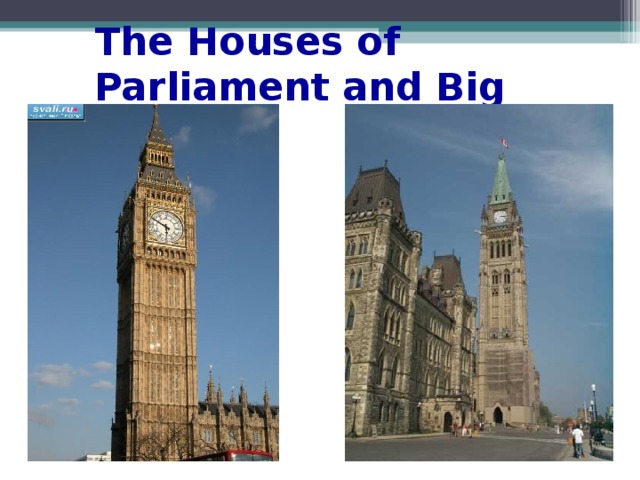 The Houses of Parliament and Big Ben  