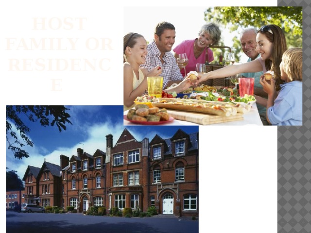 host family or residence 