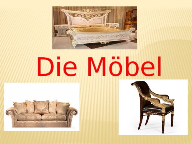 Die Möbel 