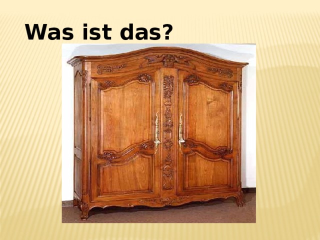 Was ist das? 