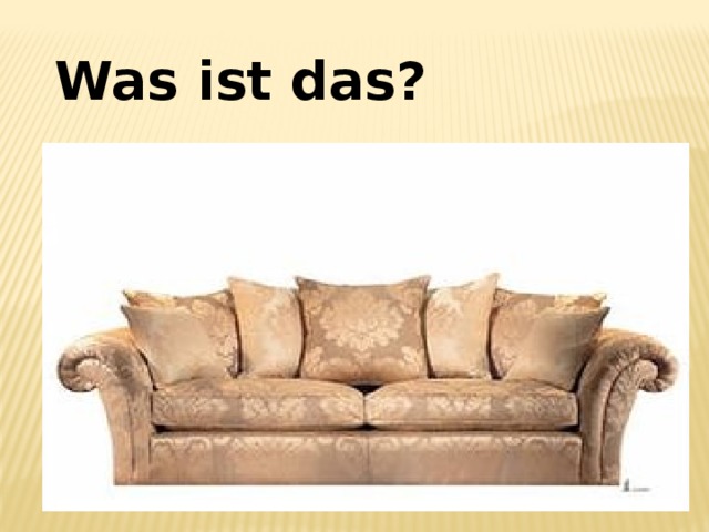 Was ist das? 