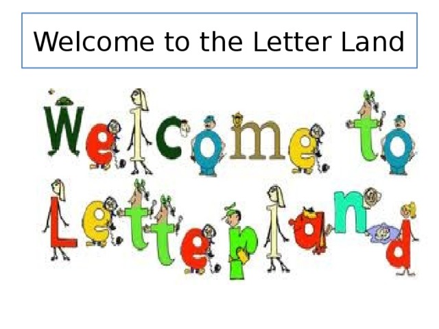 Welcome to the Letter Land 