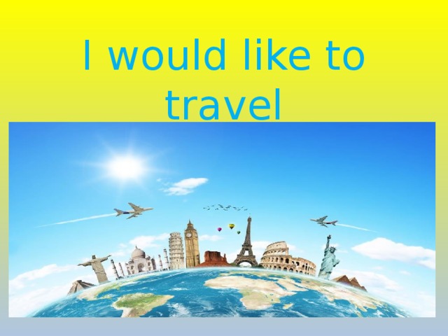 i-would-like-to-travel