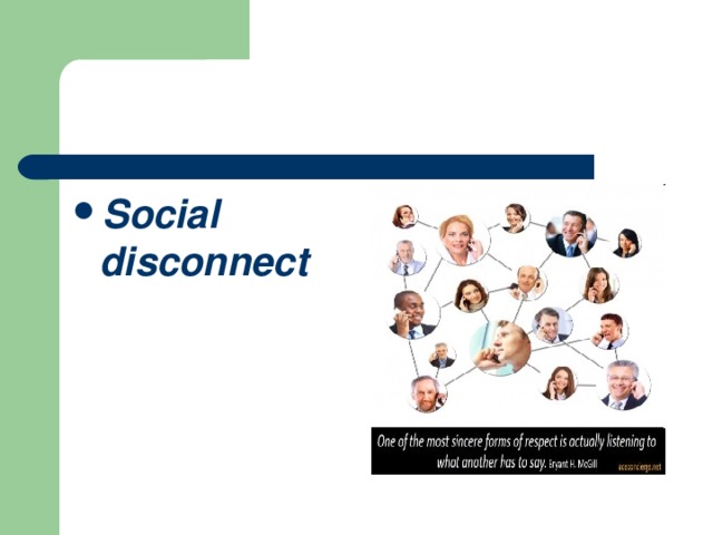 Social disconnect 