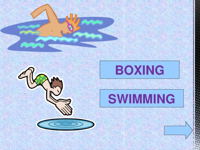 BOXING SWIMMING  