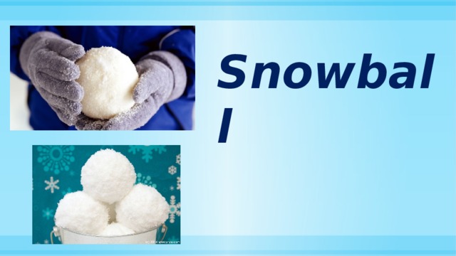 Snowball 