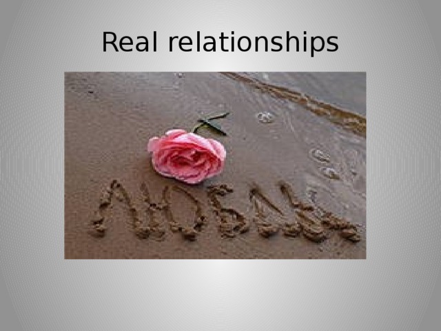 Real relationships 