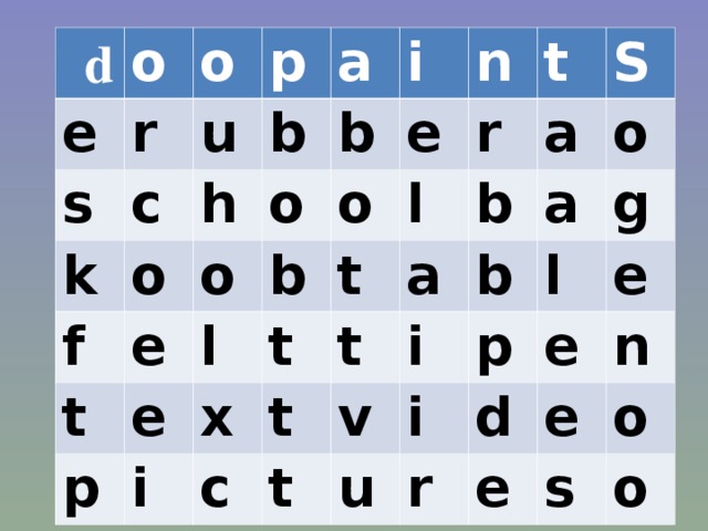  d o e s r o c u p k h f b o a o t e b i o e e o p n l b r l i t x t t b S c a t t a i a t o b v p g i u l r d e e e e n o s o 