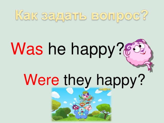 Was he happy? Were they happy? 