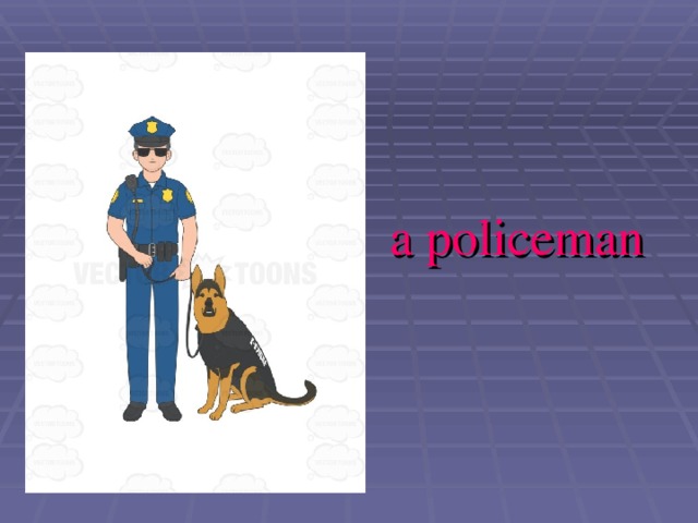 a policeman 