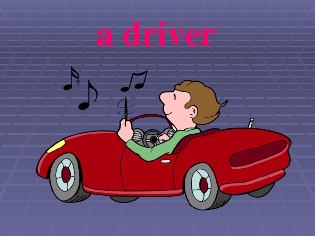 a driver 