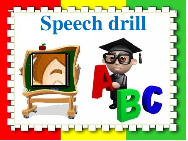 Speech drill 