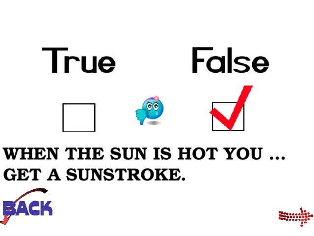 WHEN THE SUN IS HOT YOU … GET A SUNSTROKE. 