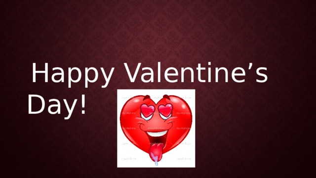  Happy Valentine’s Day! 