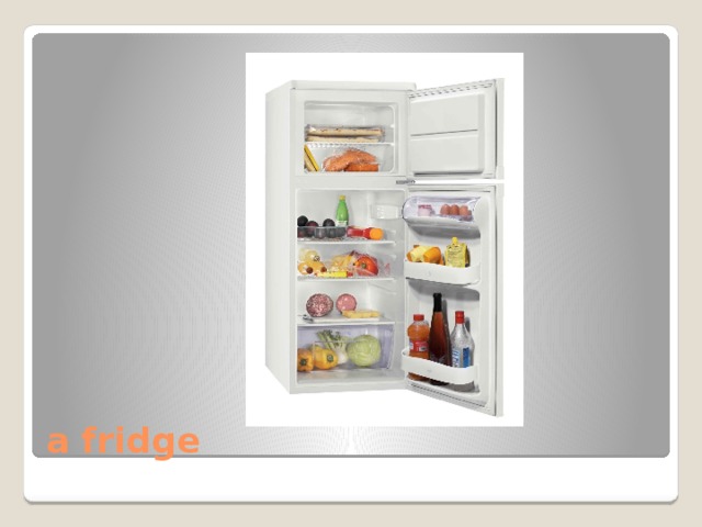 a fridge 
