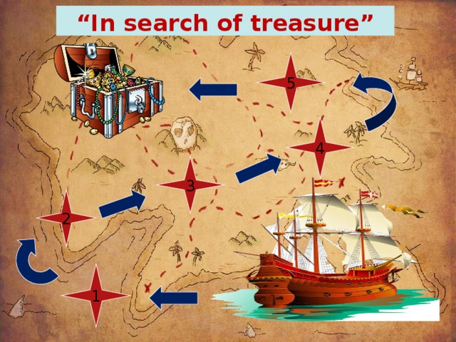 “ In search of treasure” 5 4 3 2 1 