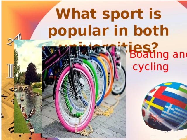 What sport is popular in both universities? Boating and  cycling 