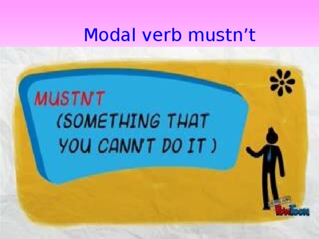 Modal verb mustn’t 