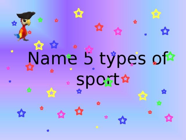 Name 5 types of sport 