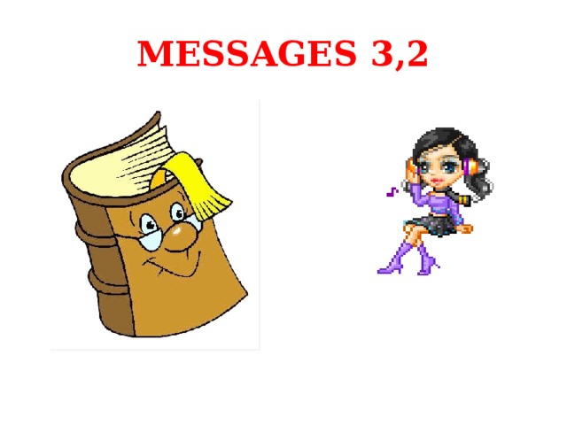 MESSAGES 3,2 