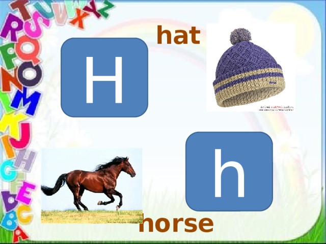 hat H h horse 