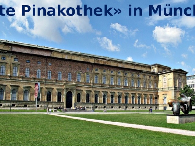 «Alte Pinakothek» in München 