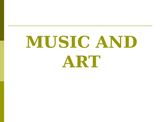 MUSIC AND ART 