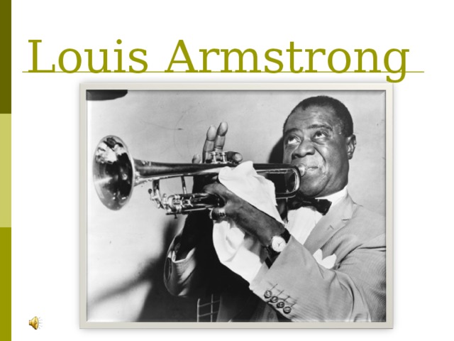 Louis Armstrong 