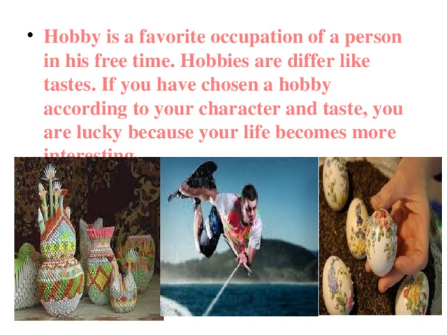 Hobby is different. Hobby is different