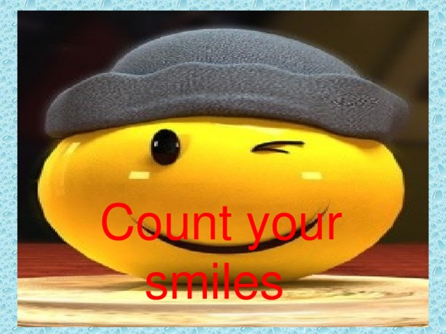 Count your smiles 
