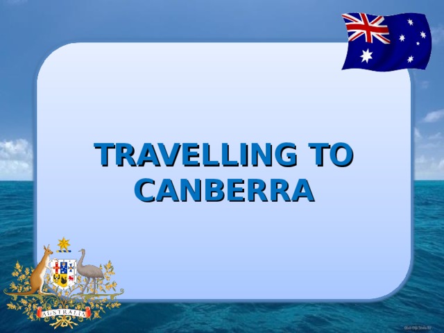 TRAVELLING TO CANBERRA 