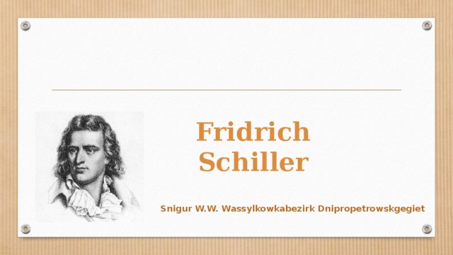 Fridrich Schiller Snigur W.W. Wassylkowkabezirk Dnipropetrowskgegiet 