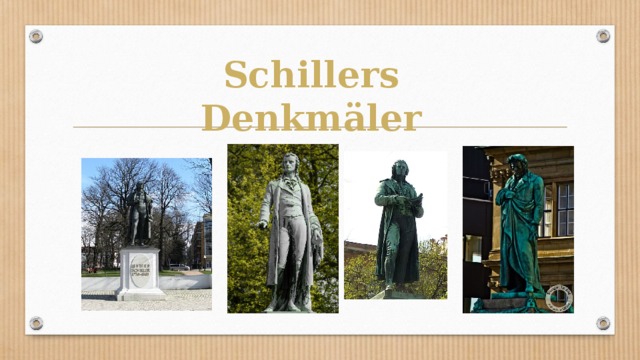 Schillers Denkmäler 