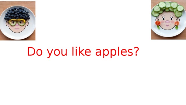 Do you like apples?
