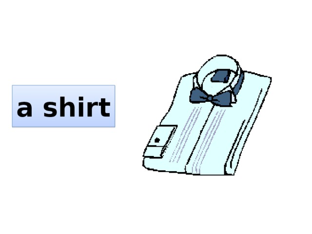     a shirt 